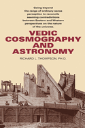Vedic Cosmography and Astronomy