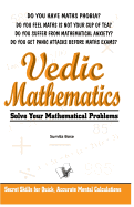 Vedic Mathematics: Secrets Skills for Quick, Accurate Mental Calculations