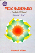 Vedic Mathematics Teacher's Manual: Elementary Level - Williams, Kenneth