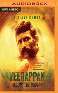 Veerappan: Chasing The Brigand