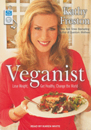 Veganist: Lose Weight, Get Healthy, Change the World