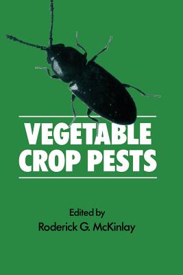 Vegetable Crop Pests - McKinlay, Roderick G (Editor)