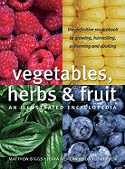 Vegetables, Herbs and Fruit: An Illustrated Encyclopedia