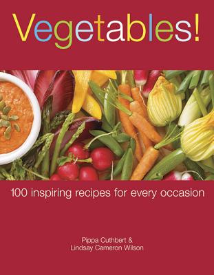 Vegetables! - Cuthbert, Pippa, and Wilson, Lindsay Cameron