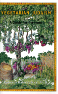 Vegetarian Judaism: A Guide for Everyone