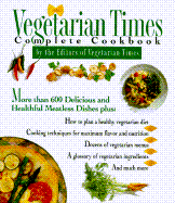 Vegetarian Times Complete Cookbook