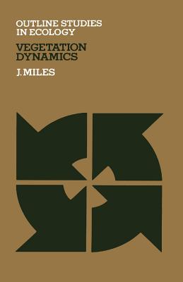 Vegetation Dynamics - Miles, J