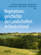 Vegetationsgeschichte Der Landschaften in Deutschland