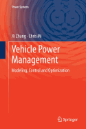 Vehicle Power Management: Modeling, Control and Optimization