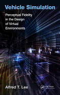 Vehicle Simulation: Perceptual Fidelity in the Design of Virtual Environments