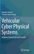Vehicular Cyber Physical Systems: Adaptive Connectivity and Security