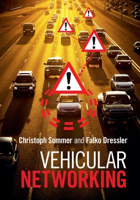 Vehicular Networking - Sommer, Christoph, and Dressler, Falko