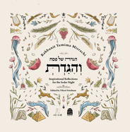 Vehigadt Pesah Haggada: Inspirational Reflections for the Seder Night