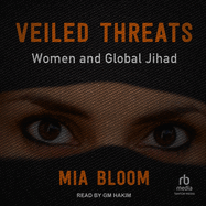 Veiled Threats: Women and Global Jihad
