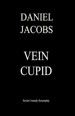Vein Cupid - Jacobs, Daniel