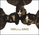 Vein Plays Ravel