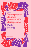 Veinte Poemas de Amor y Una Cancion Desesperada
