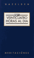 Veinticuatro Horas Al Dia (Twenty-Four Hours a Day)