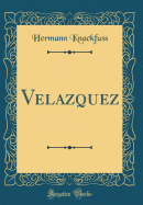 Velazquez (Classic Reprint)