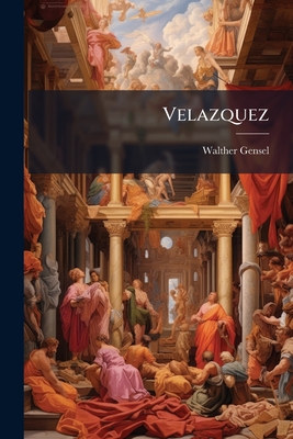 Velazquez - Gensel, Walther
