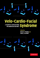 Velo-Cardio-Facial Syndrome: A Model for Understanding Microdeletion Disorders