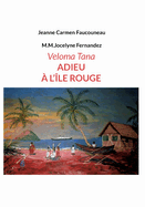 Veloma Tana. Adieu ? l'?le Rouge