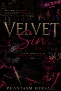 Velvet Sin: A Dark Romance of Power and Obsession