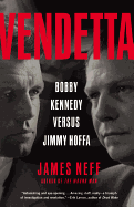 Vendetta: Bobby Kennedy Versus Jimmy Hoffa