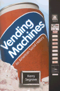 Vending Machines: An American Social History
