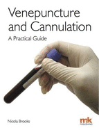 Venepuncture & Cannulation: A Practical Guide