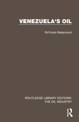 Venezuela's Oil - Betancourt, R�mulo