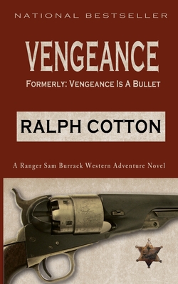Vengeance: Formerly: Vengeance Is A Bullet - Ashton, Laura (Editor), and Cotton, Ralph