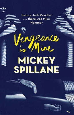Vengeance is Mine - Spillane, Mickey