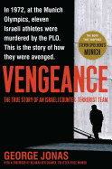 Vengeance: The True Story of an Israeli Counter-Terrorist Team