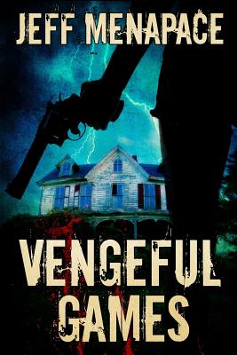 Vengeful Games - Menapace, Jeff