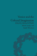 Venice and the Cultural Imagination: 'This Strange Dream Upon the Water'
