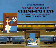 Venice Simplon Orient-Express: The World's Most Celebrated Train