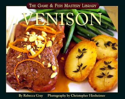 Venison - Gray, Rebecca, and Hersheimer, Christopher (Photographer), and Hirsheimer, Christopher (Photographer)
