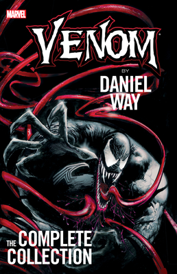 Venom by Daniel Way: The Complete Collection - Way, Daniel (Text by)