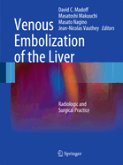 Venous Embolization of the Liver: Radiologic and Surgical Practice