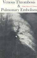 Venous Thrombosis and Pulmonary Embolism