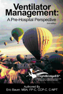 Ventilator Management: A Pre-Hospital Perspective