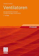 Ventilatoren: Aerodynamischer Entwurf, Schallvorhersage, Konstruktion