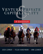 Venture Capital and Private Equity: A Casebook