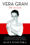 Vera Gran: The Accused
