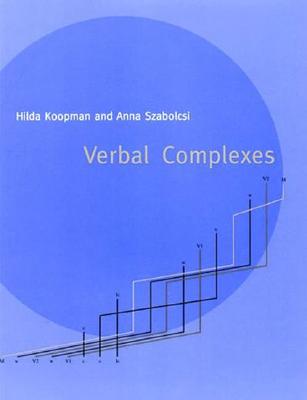 Verbal Complexes, Volume 34 - Koopman, Hilda, and Szabolcsi, Anna, and Keyser, Samuel Jay (Editor)