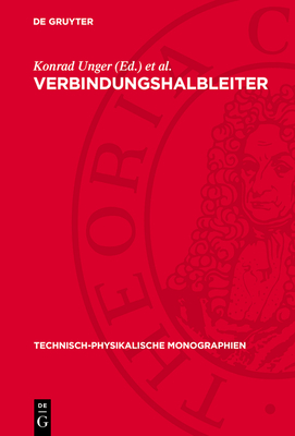 Verbindungshalbleiter - Unger, Konrad (Editor), and Schneider, Helmut G?nther (Editor)