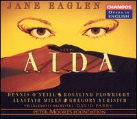 Verdi: Aida - Alastair Miles (bass); Alfred Boe (tenor); Dennis O'Neill (tenor); Gregory Yurisich (baritone); Jane Eaglen (soprano);...