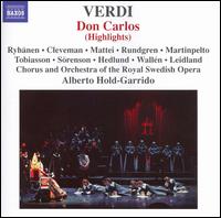 Verdi: Don Carlos (Highlights) - Bengt Rundgren (bass); Hillevi Martinpelto (soprano); Ingrid Tobiasson (mezzo-soprano); Iwa Sorenson (soprano);...