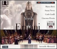Verdi: Ernani - Alessandro Sved (bass); Carlo Guelfi (baritone); Giacomo Prestia (bass); Marco Berti (tenor); Nicoletta Zanini (soprano);...